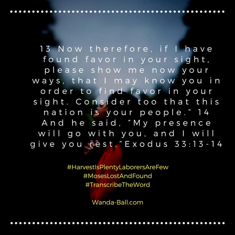 Moses lost and found Exodus 33:13-14