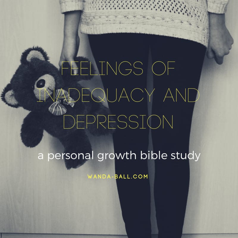 a personal growth bible study feelings of inadequacy and depression