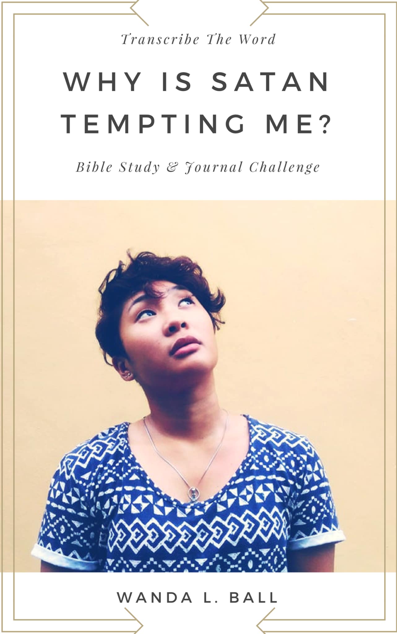 Why Is Satan Tempting Me Bible Study & E-Journal