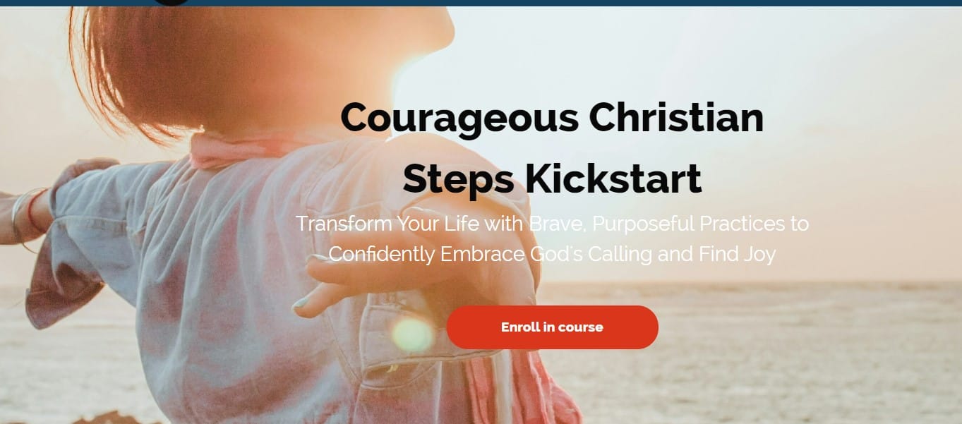 Live Courageously for Christ: Join the “Courageous Christian Steps Kickstart” Course