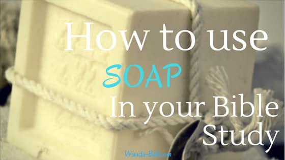 how to use soap in your bible study