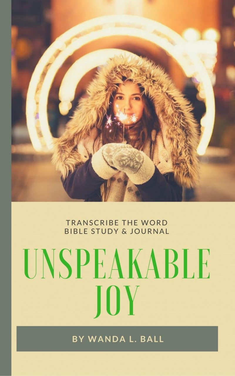 Transcribe The Word: Unspeakable Joy Bible Study & Journal