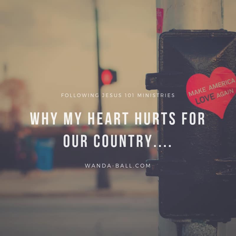 why my heart hurts for our country